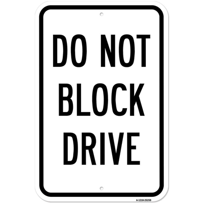 SIGN DO NOT BLOCK DRIVE 12X18